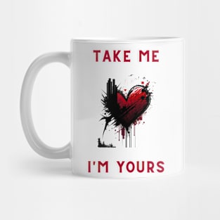 Take Me... I'm Yours Mug